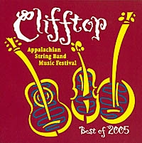 CLIFFTOP - BEST OF 2005 - Appalachian String Band Music Festival
