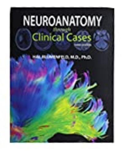 Neuroanatomy through Clinical Cases 3rd Ed. Hal Blumenfeld