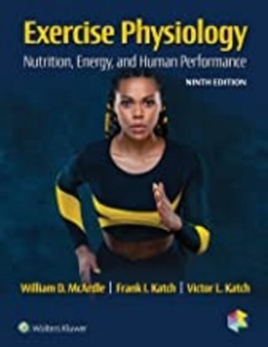 Exercise Physiology: Nutrition, Energy, & Human Performance, 9th ed.